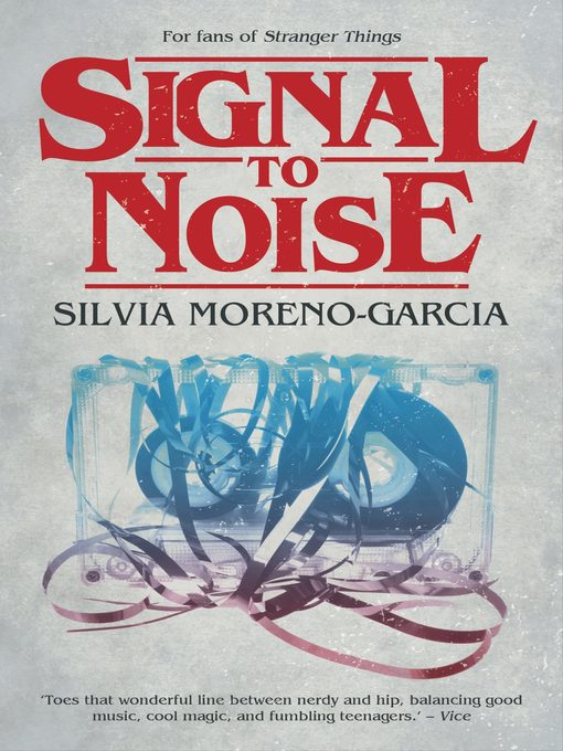 Title details for Signal to Noise by Silvia Moreno-Garcia - Available
